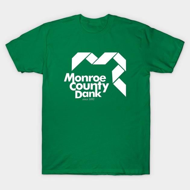 Monroe County Dank T-Shirt by thighmaster